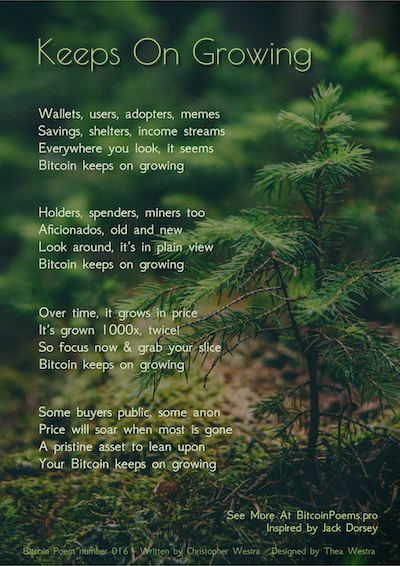 Keeps on Growing - Bitcoin Poem 016 by Christopher Westra