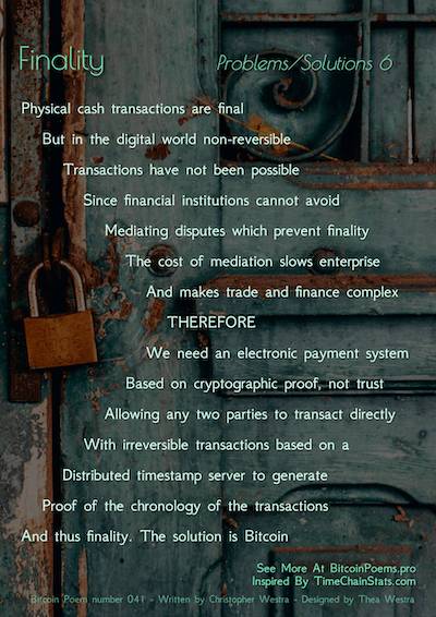 Bitcoin Poem 034 - Finality (Problems/Solutions 6)