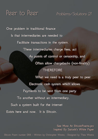 Bitcoin Poem 088 - Peer to Peer (Problems/Solutions 21)