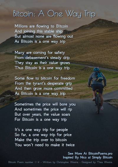 Bitcoin Poem 114 - Bitcoin: A One Way Trip