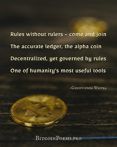 Bitcoin Quote from bitcoinpoems.pro - by Christopher Westra - Rules without Rulers
